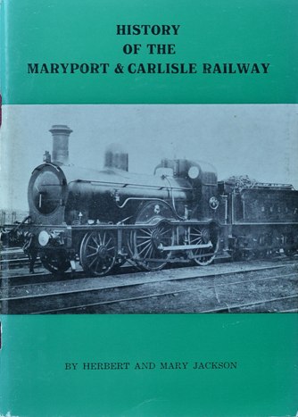 HISTORY OF THE MARYPORT & CARLISLE RAILWAY