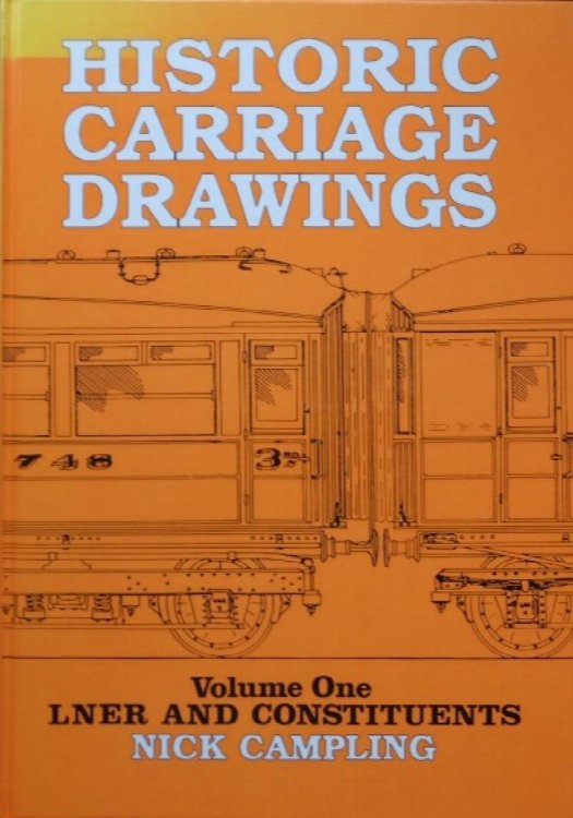 Historic Carriage Drawings Volume One : LNER and Constituents