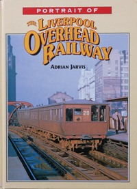 Portrait of the Liverpool Overhead Railway