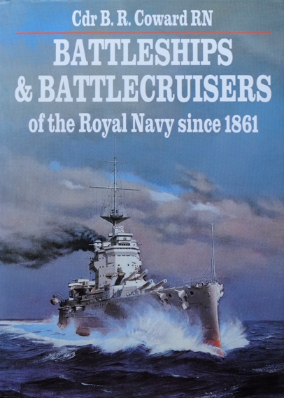 Battleships & Battlecruisers of the Royal Navy Since 1861