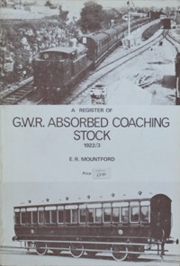 A Register of G.W.R. Absorbed Coaching Stock 1922/3