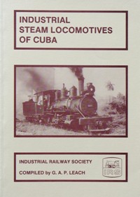 Industrial Steam Locomotives of Cuba