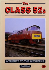 The Class 52s : A Tribute to the Westerns