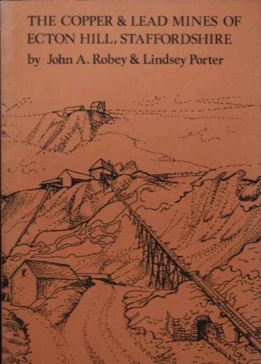 THE COPPER & LEAD MINES OF ECTON HILL, STAFFORDSHIRE