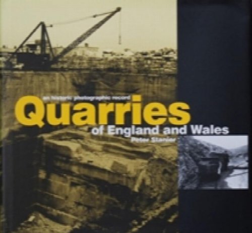 Quarries of England and Wales : An Historic Photographic Record