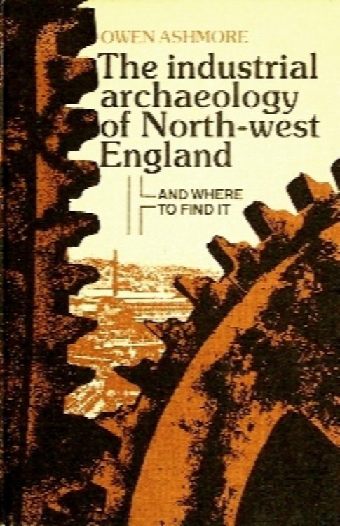 THE INDUSTRIAL ARCHAEOLOGY OF NORTH-WEST ENGLAND