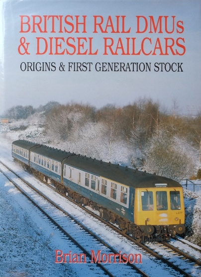 BRITISH RAIL DMUs & DIESEL RAILCARS - ORIGINS & FIRST GENERATION STOCK