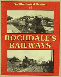 An Illustrated History of Rochdale's Railways