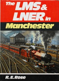 THE LMS & LNER IN MANCHESTER