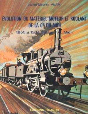 L'volution du matriel moteur et roulant de la Compagnie des chemins de fer du Midi 1855 a 1934