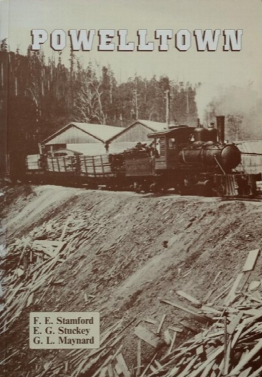 Image for POWELLTOWN : A HISTORY OF ITS TIMBER MILLS AND TRAMWAYS POWELLTOWN : A HISTORY OF ITS TIMBER MILLS AND TRAMWAYS