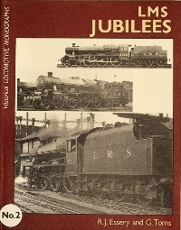 LMS JUBILEES (Historical Locomotive Monographs No.2)