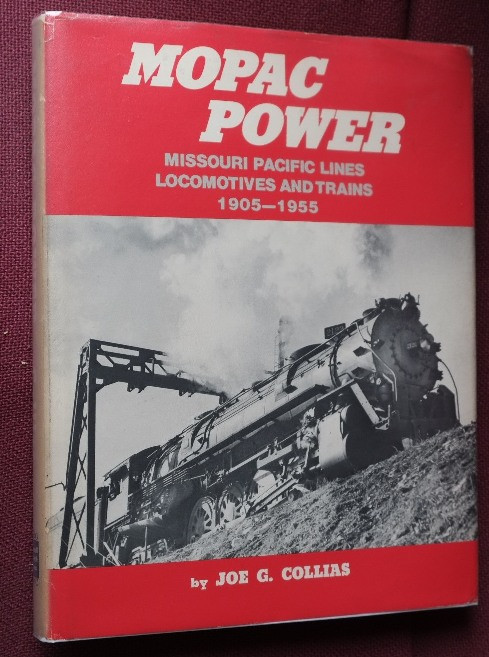 MOPAC Power: Missouri Pacific Lines Locomotives and Trains 1905-1955