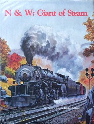 N & W : Giant of Steam