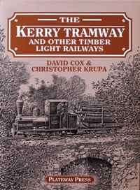 The Kerry Tramway and Other Timber Light Railways