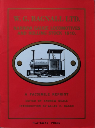 W.G. BAGNALL Ltd - NARROW GAUGE LOCOMOTIVES AND ROLLING STOCK 1910