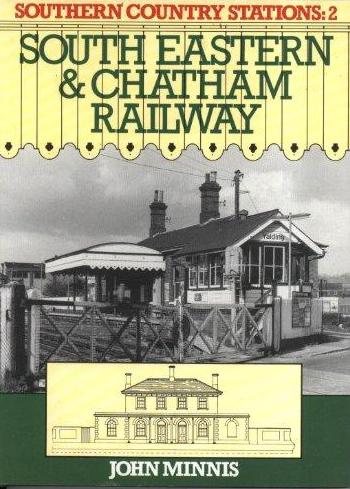 Southern Country Stations 2 : South Eastern & Chatham