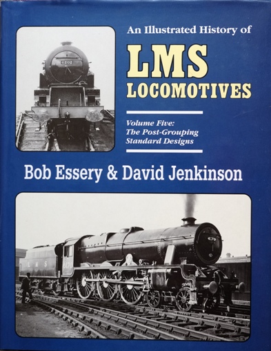 AN ILLUSTRATED HISTORY OF LMS LOCOMOTIVES Volume Five