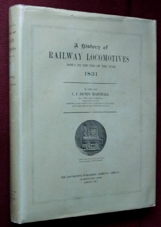 A HISTORY OF RAILWAY LOCOMOTIVES DOWN TO THE END OF THE YEAR 1831