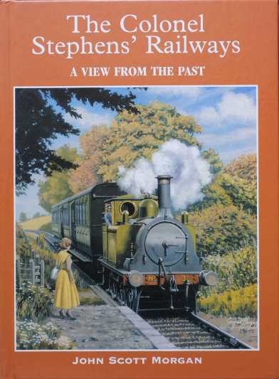 THE COLONEL STEPHEN'S RAILWAYS - A VIEW FROM THE PAST