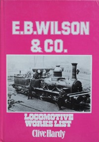 E.B.WILSON & Co : LOCOMOTIVE WORKS LIST