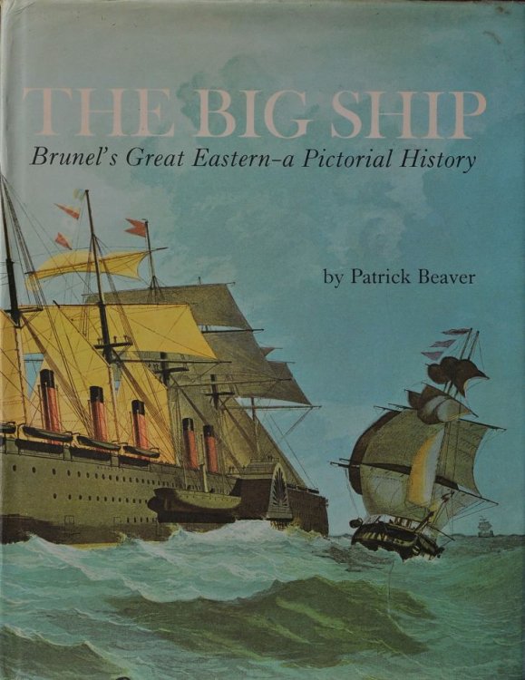 The Big Ship : Brunel's Great Eastern - A pictorial History