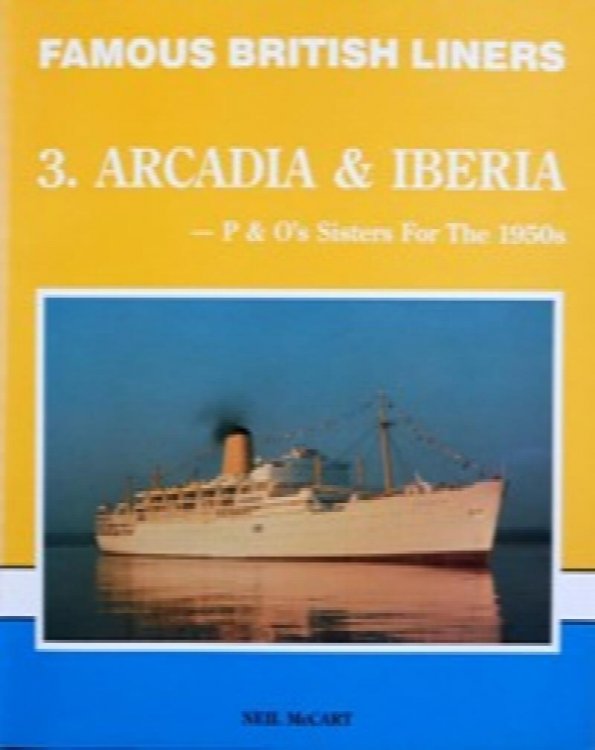 FAMOUS BRITISH LINERS 3. ARCADIA & IBERIA