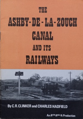 THE ASHBY-DE-LA-ZOUCH CANAL AND ITS RAILWAYS