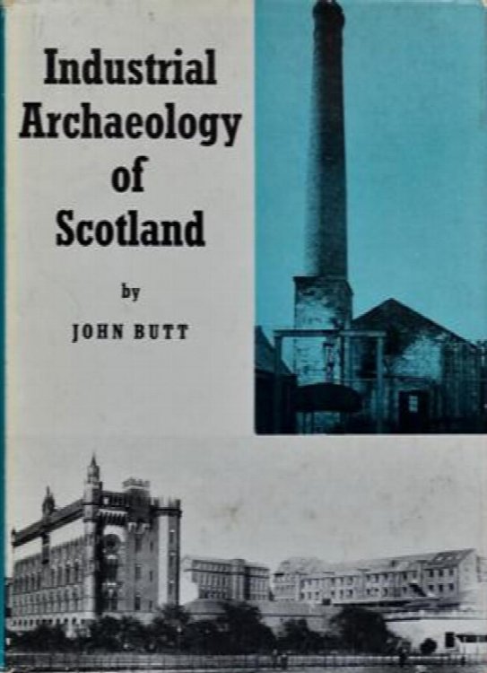 INDUSTRIAL ARCHAEOLOGY OF SCOTLAND