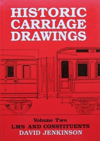 HISTORIC CARRIAGE DRAWINGS Volume 2 : LMS AND CONSTITUENTS