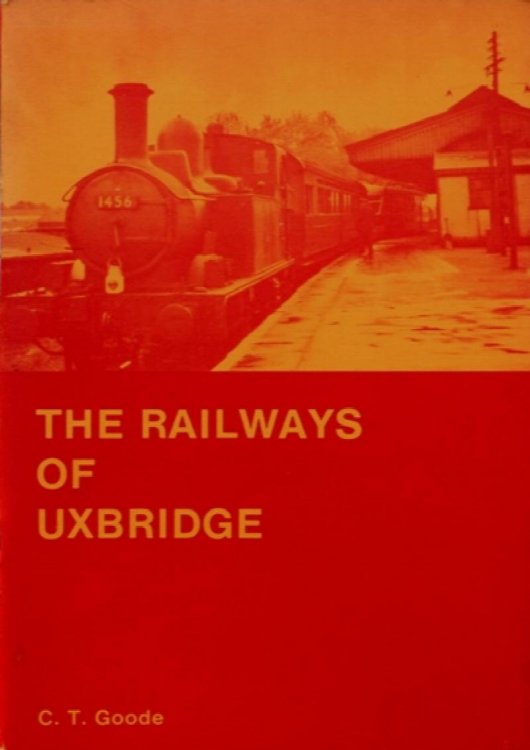 THE RAILWAYS OF UXBRIDGE