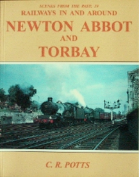 RAILWAYS IN AND AROUND NEWTON ABBOT AND TORBAY