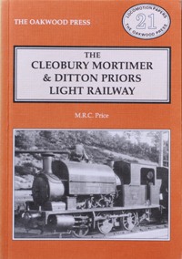 THE CLEOBURY MORTIMER AND DITTON PRIORS LIGHT RAILWAY