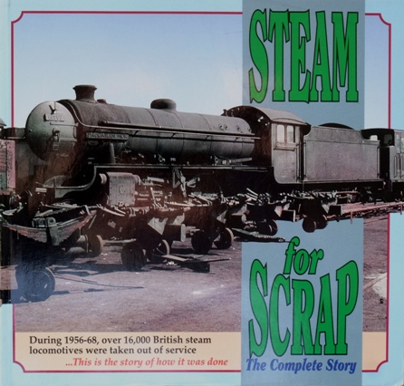 STEAM FOR SCRAP - THE COMPLETE STORY