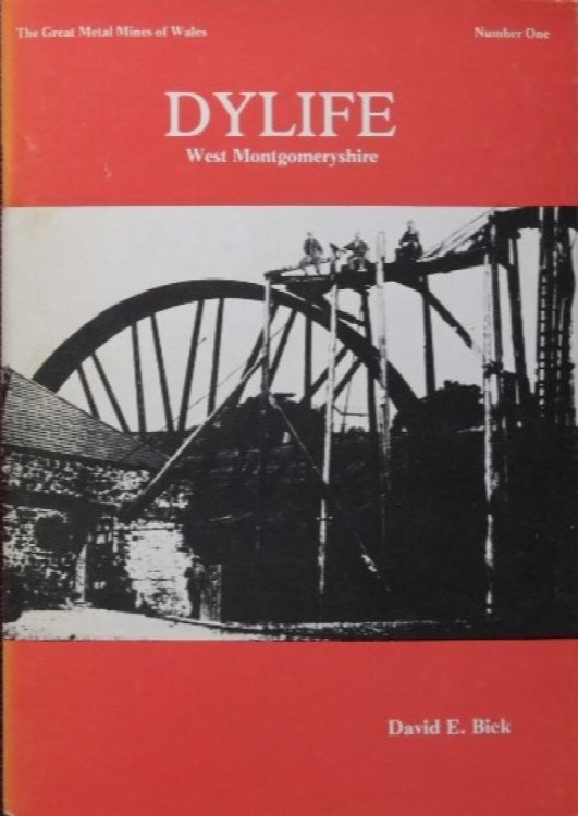 Dylife (Great Metal Mines of Wales Number One)