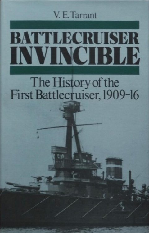 Battlecruiser Invincible : The History of the First Battlecruiser, 1909-16