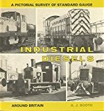 A Pictorial Survey of Standard Gauge Industrial Diesels Around Britain