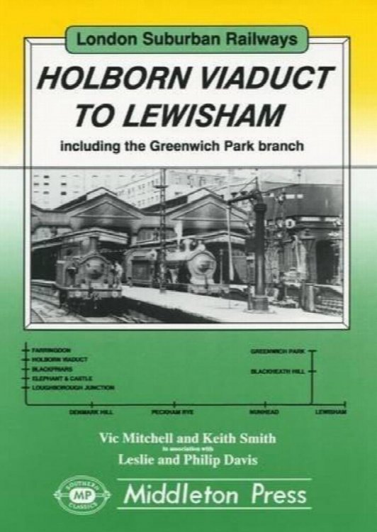 LONDON SUBURBAN RAILWAYS - HOLBORN VIADUCT TO LEWISHAM