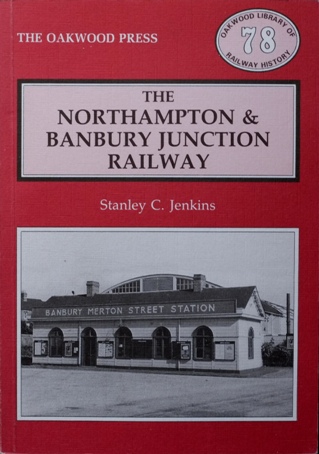 THE NORTHAMPTON & BANBURY JUNCTION RAILWAY