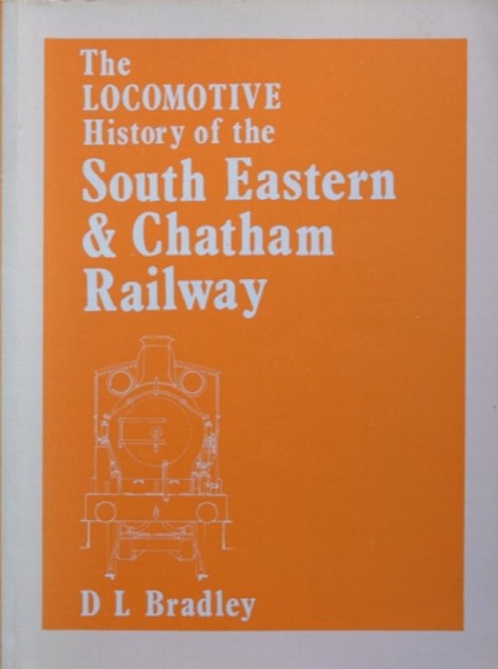 The Locomotive History of the South Eastern & Chatham Railway