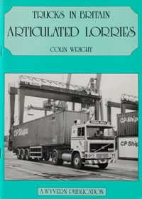 TRUCKS IN BRITAIN : ARTICULATED LORRIES
