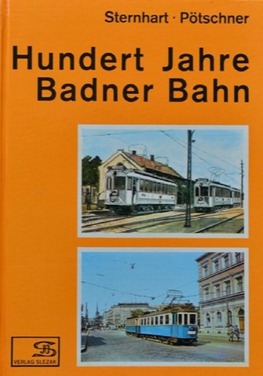 Hundert Jahre Badner Bahn
