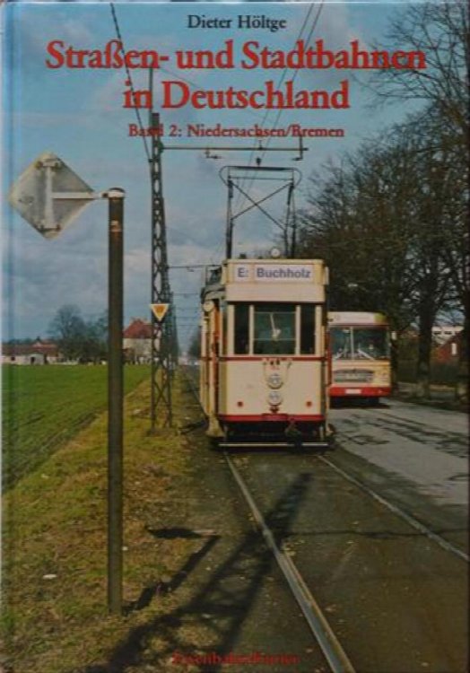 STRAEN- UND STADTBAHNEN IN DEUTSCHLAND - BAND 2 : NIEDERSACHSEN/BREMEN