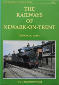 THE RAILWAYS OF NEWARK-ON-TRENT