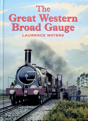 THE GREAT WESTERN BROAD GAUGE