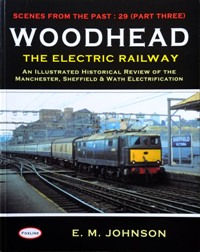 WOODHEAD - Part Three : THE ELECTRIC RAILWAY