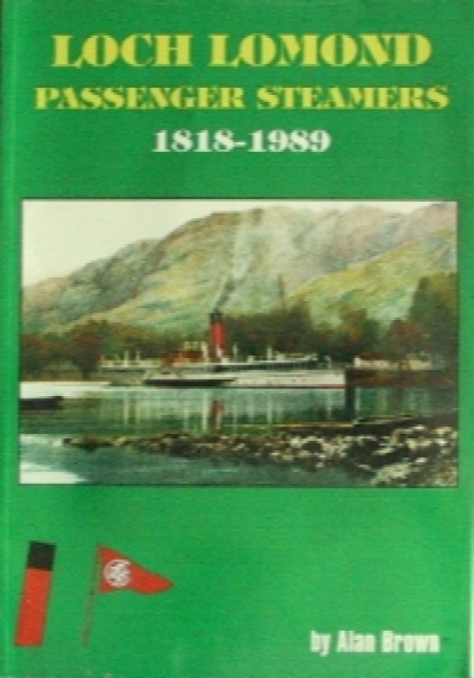 LOCH LOMOND PASSENGER STEAMERS 1818 - 1989