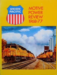 UNION PACIFIC MOTIVE POWER REVIEW 1968-77