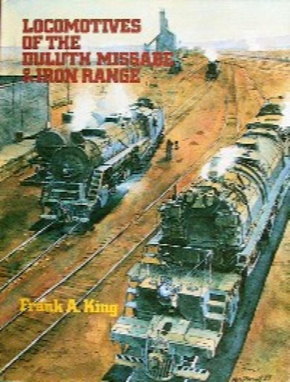 LOCOMOTIVES OF THE DULUTH MISSABE & IRON RANGE