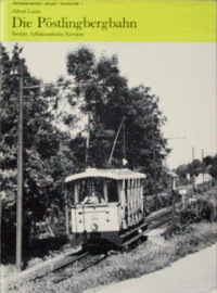 DIE PSTLINGBERGBAHN : Steilste Adhsionsbahn Europas